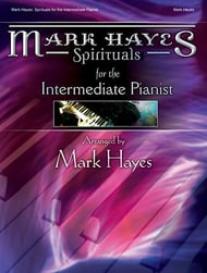 Mark Hayes: Spirituals for the Intermediate Pianist piano sheet music cover Thumbnail